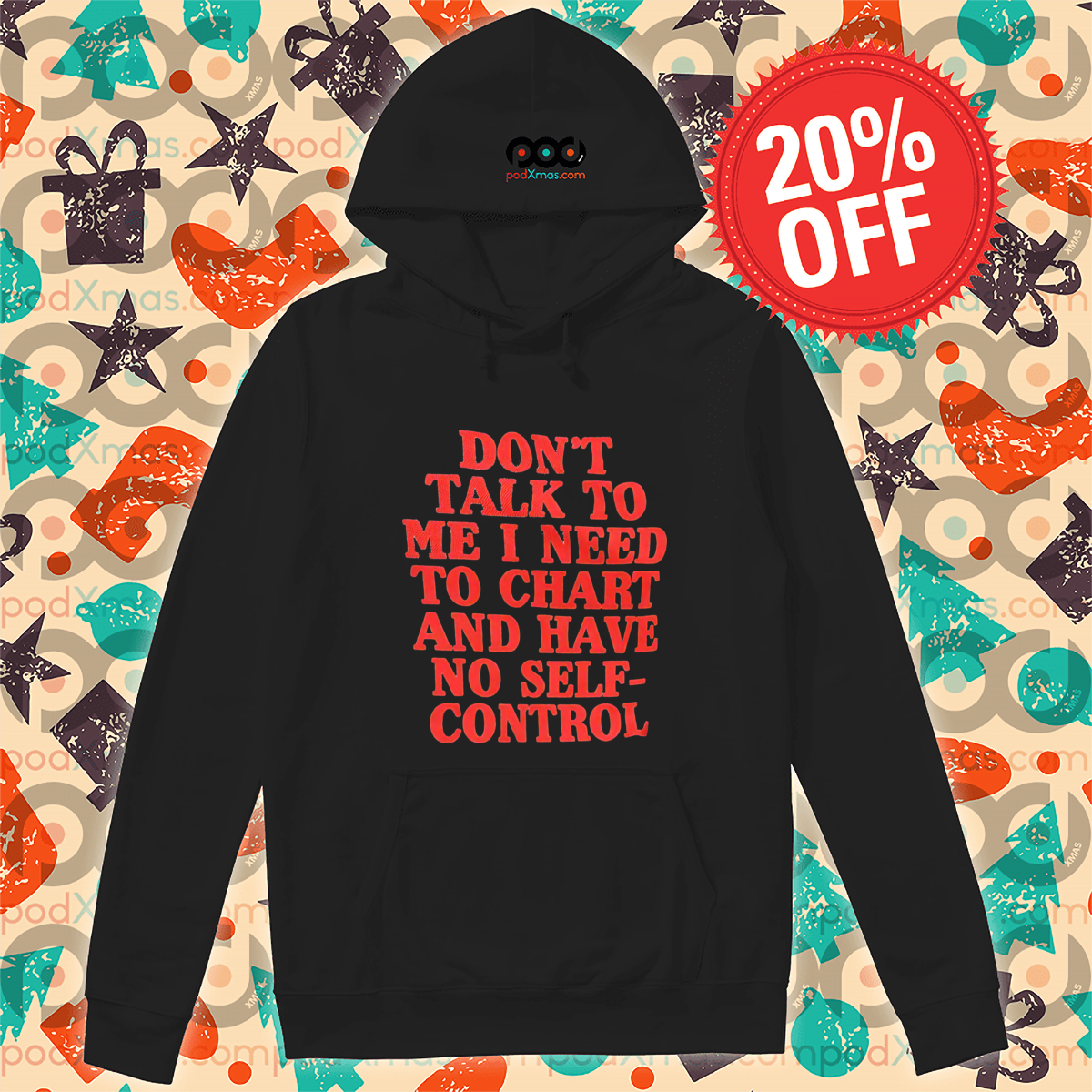 Do Not Talk To Me I Need To Chart And Have No Self-Control Shirt