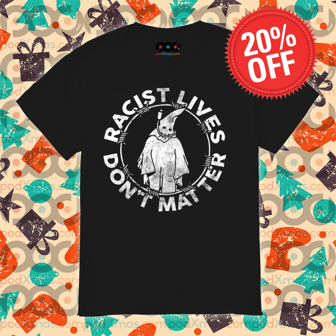 Ghost Racist Lives Do Not Matter Vintage Shirt