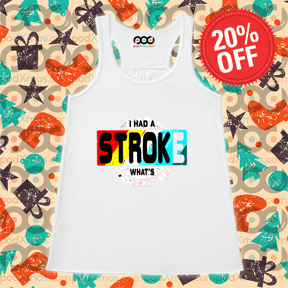 I Had A Stroke What's Your Excuse Shirt