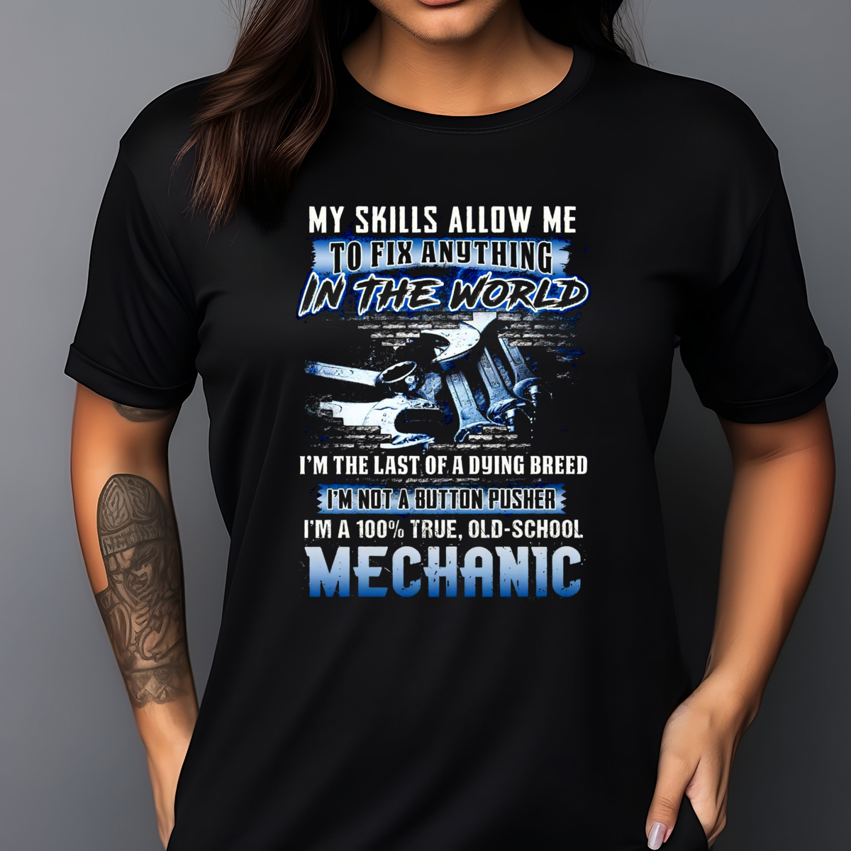 Mechanic My Skills Allow Me To Fix Anything In The World 2024 Shirt