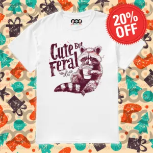 Racoon Cute But Feral Shirt
