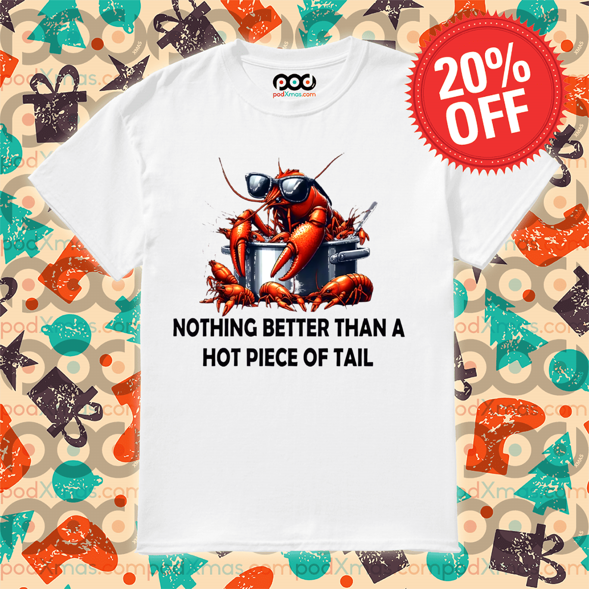 Shirmp Nothing Better Than A Hot Piece Of Tail Shirt