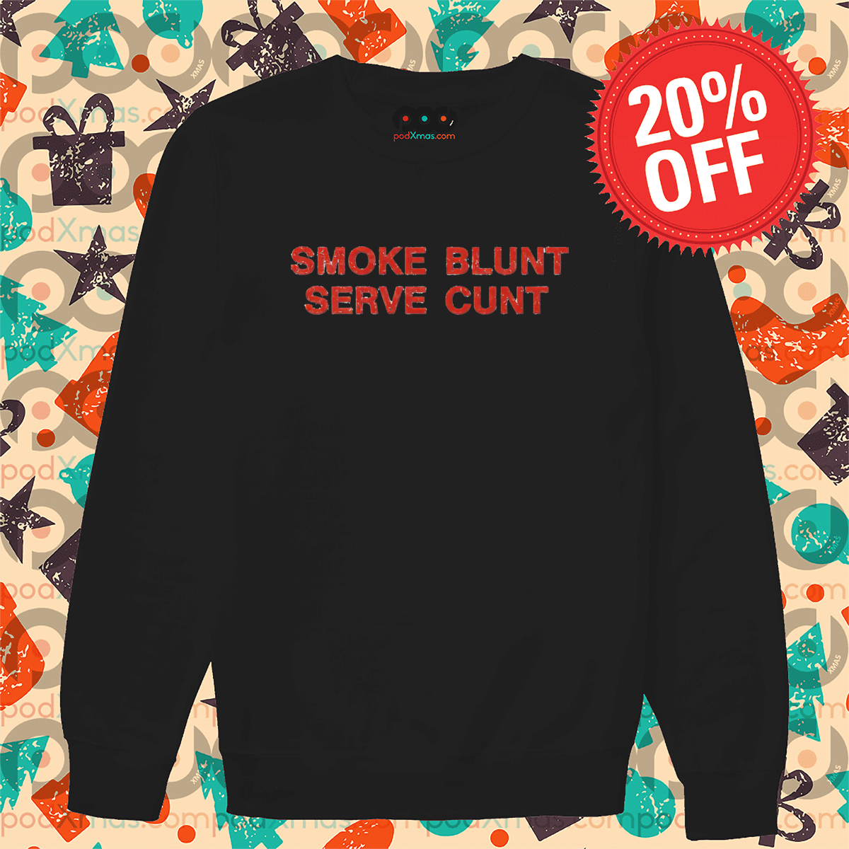 Smoke Blunt Serve Cunt 2024 Shirt
