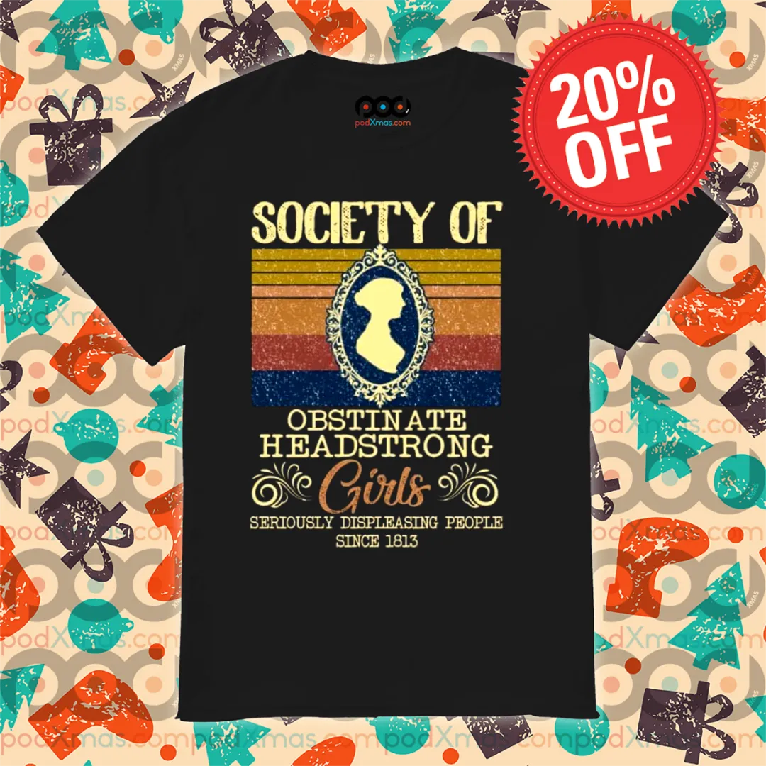 Society Of Obstinate Headstrong Girls Vintage Shirt