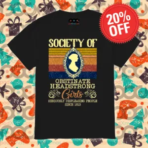 Society Of Obstinate Headstrong Girls Vintage Shirt