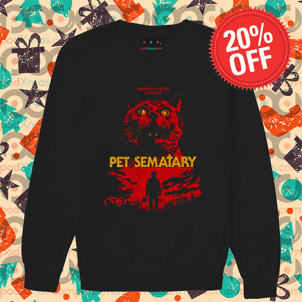 Free Delivery - Get 20% discount Sometimes Dead Is Better Pet Sematary ...