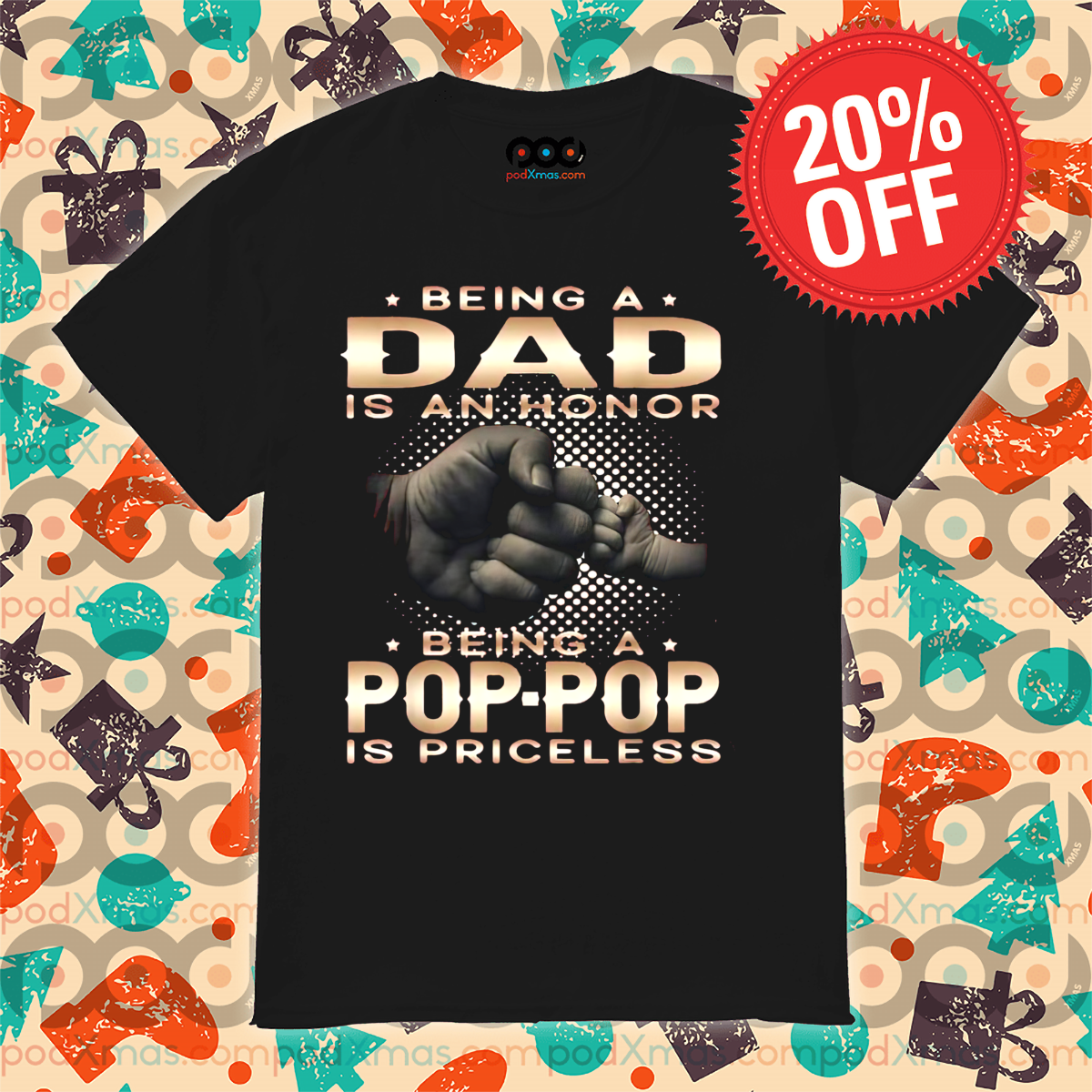 Being A Dad Is An Honor Being A Pop-pop Is Priceless Shirt