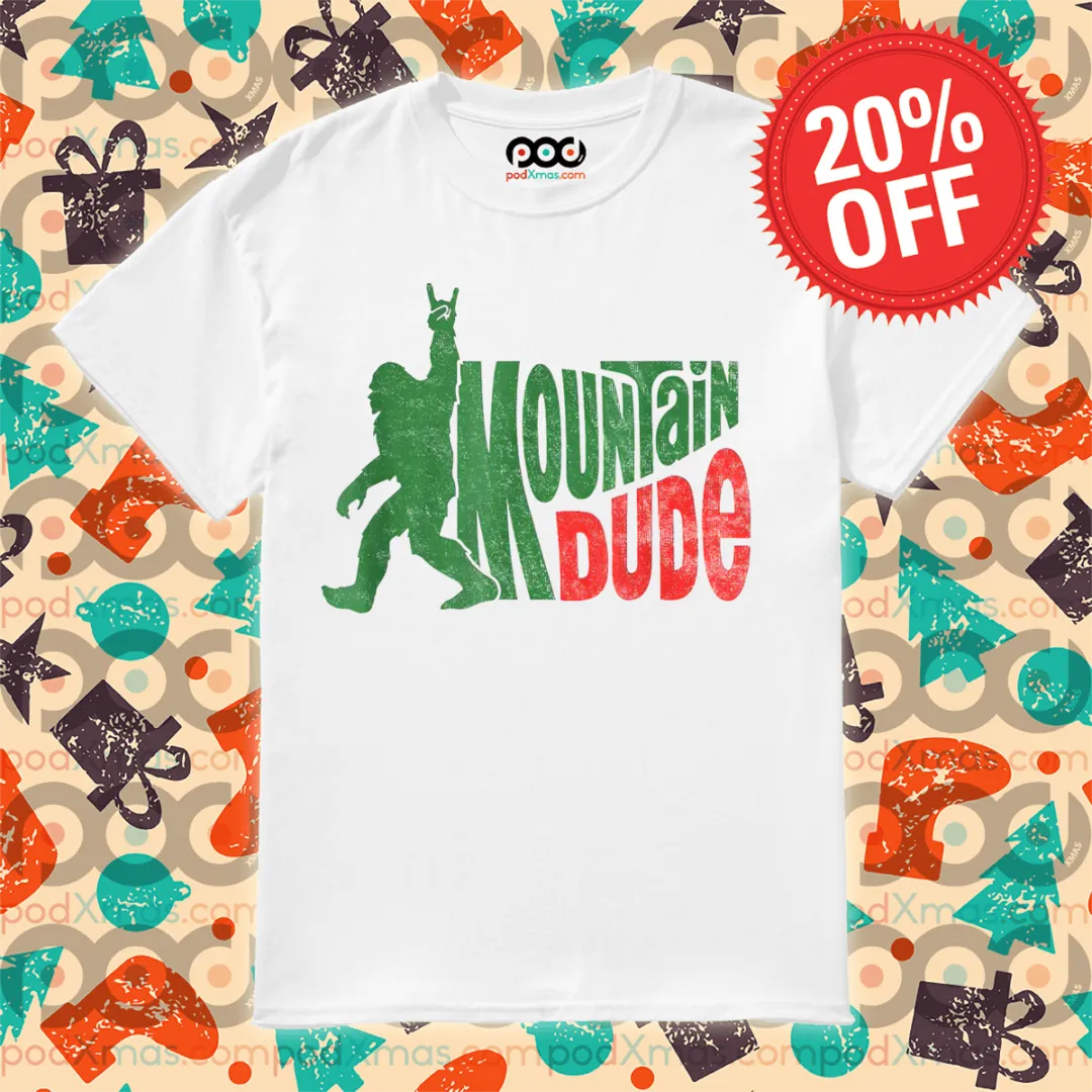Bigfoot Mountain Dude Vintage 2024 Shirt