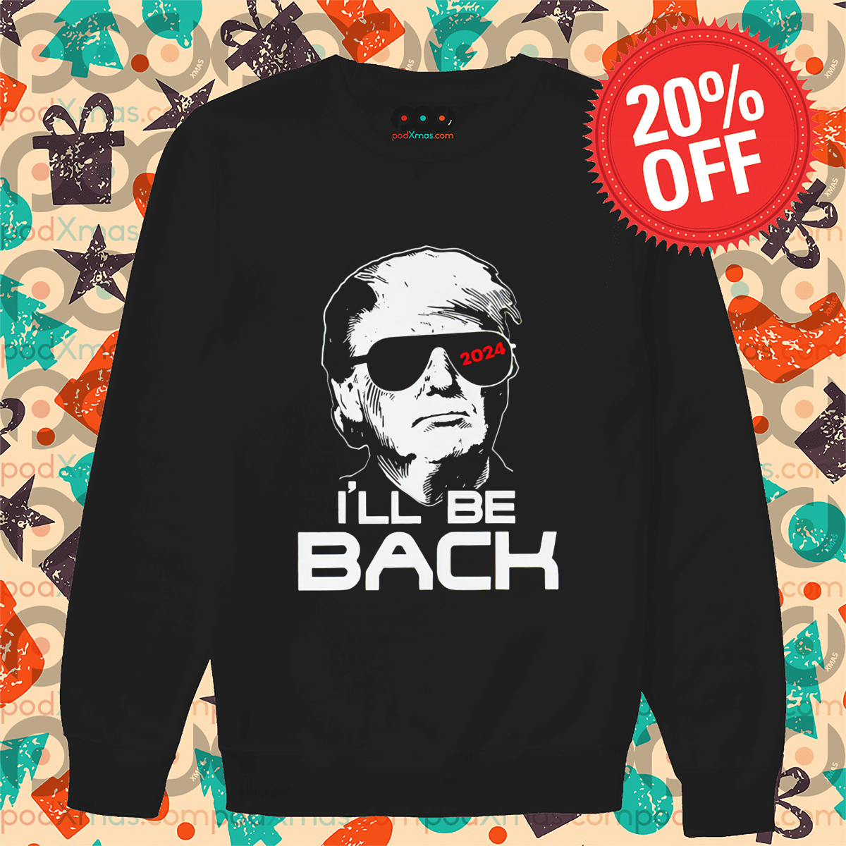 Donald Trump I'll Be Back 2024 Shirt