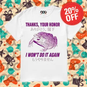 Frog Thanks You Honor I Won't Do It Again Shirt