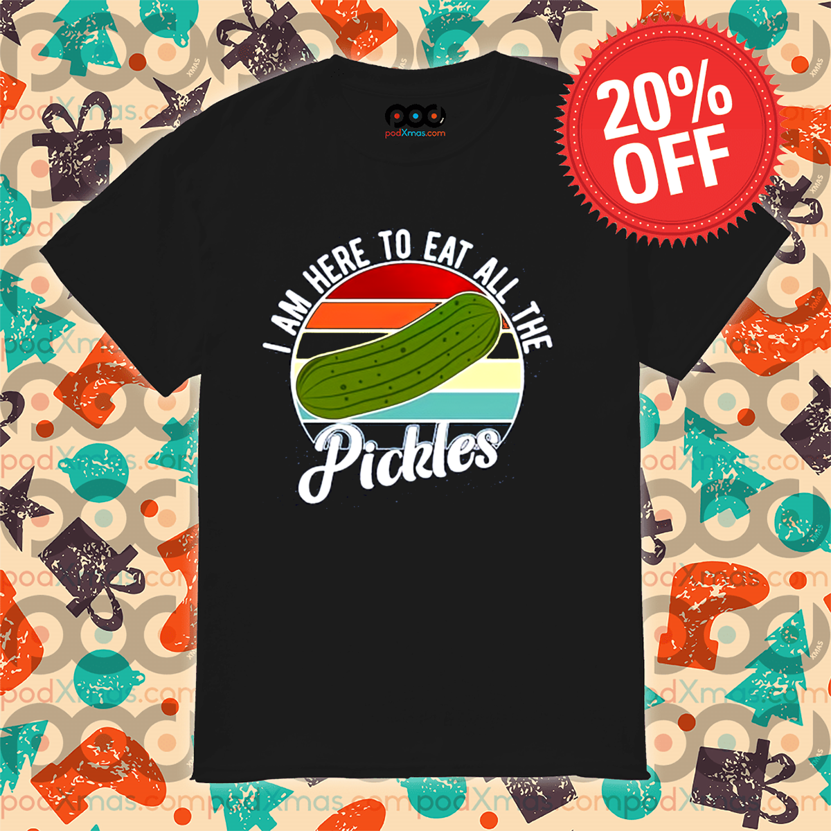 I Am Here To Eat All The Pickles Retro Shirt