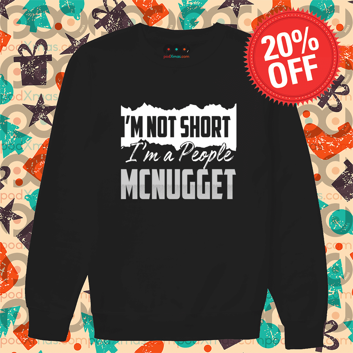 I Am Not Short I Am A People Mcnugget Shirt