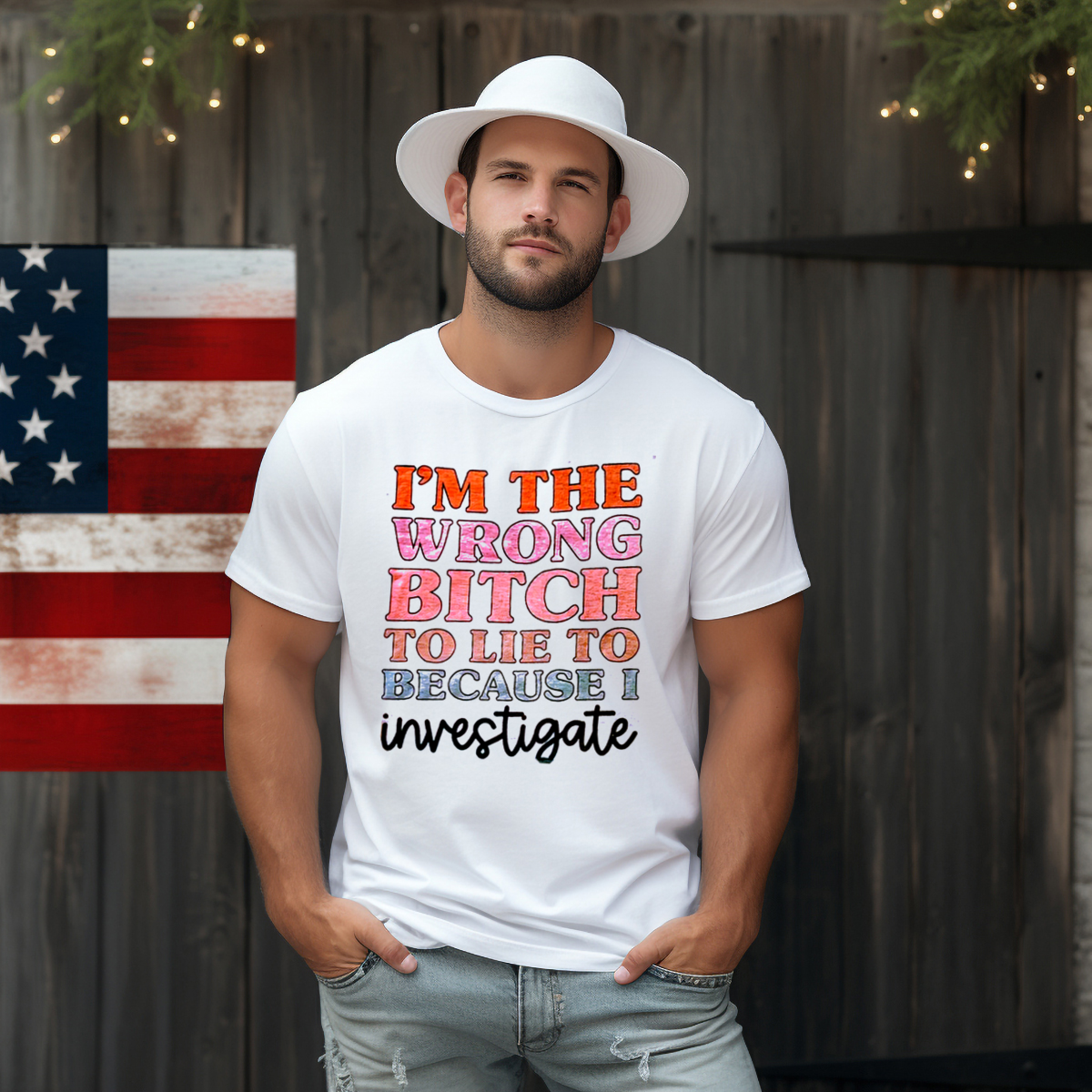 I Am The Wrong Bitch To Lie To Because I Inverstigate Shirt