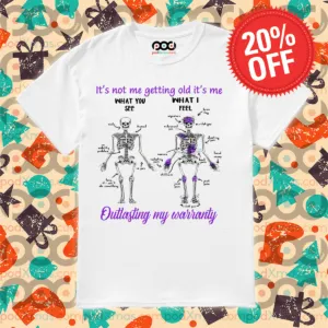It Is Not Me Getting Old It Is Me Outlasting My Warranty Shirt