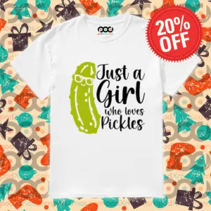 Just A Girl Who Loves Pickles 2024 Shirt