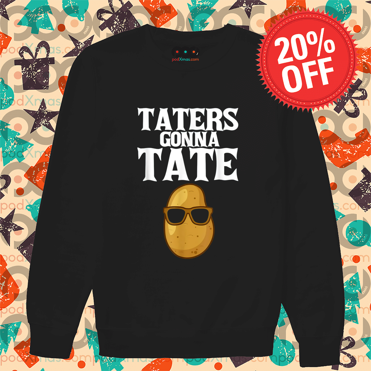 Potato Glasses Taters Gonna Tate 2024 Shirt