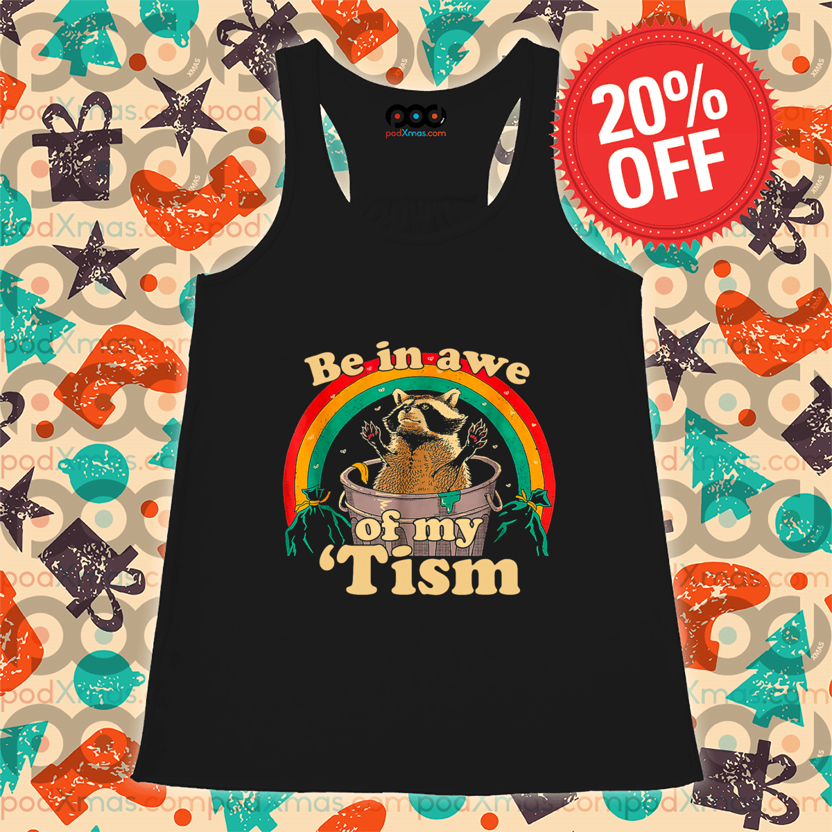 Racoon Rainbow Be In Awe Of My Tism 2024 Shirt