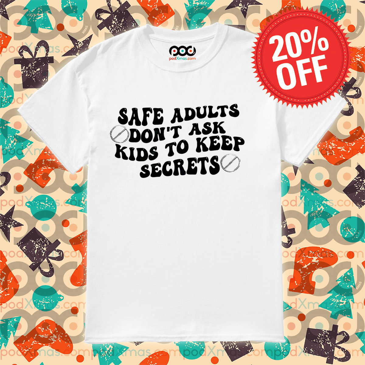 Safe Adults Do Not Ask Kids To Keep Secrets 2024 Shirt