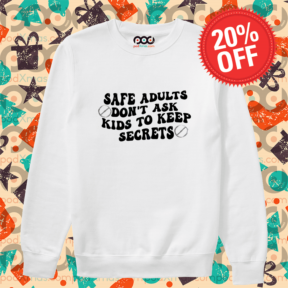 Safe Adults Do Not Ask Kids To Keep Secrets 2024 Shirt