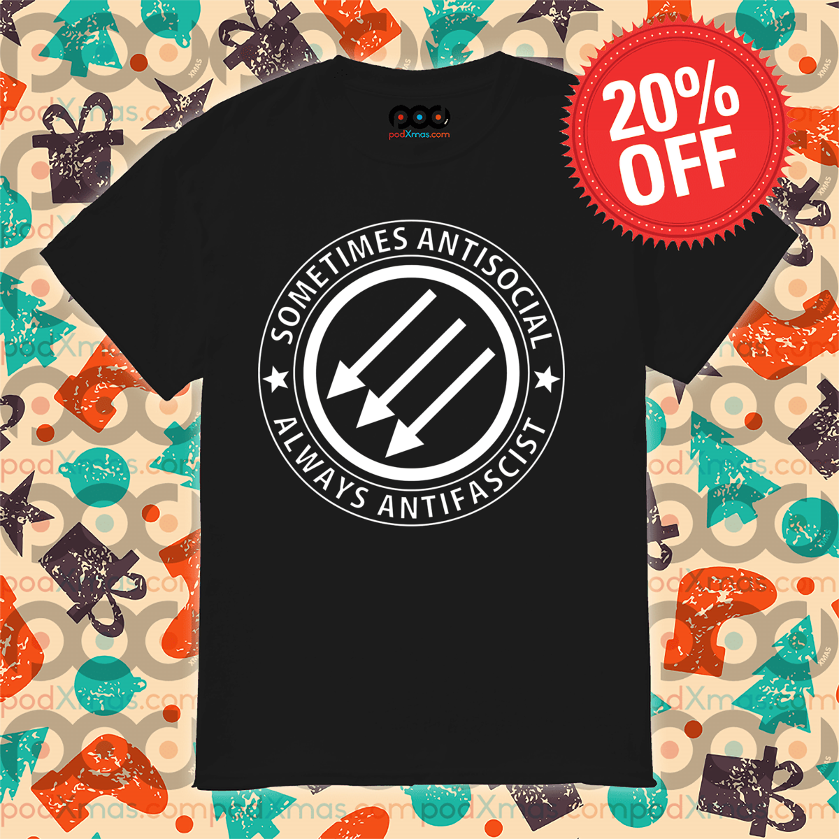 Sometimes Antisocial Always Antifascist 2024 Shirt