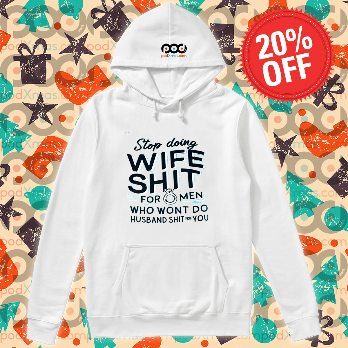 Stop Doing Wife Shit For Men Who Wont Do Husband Shit For You Shirt
