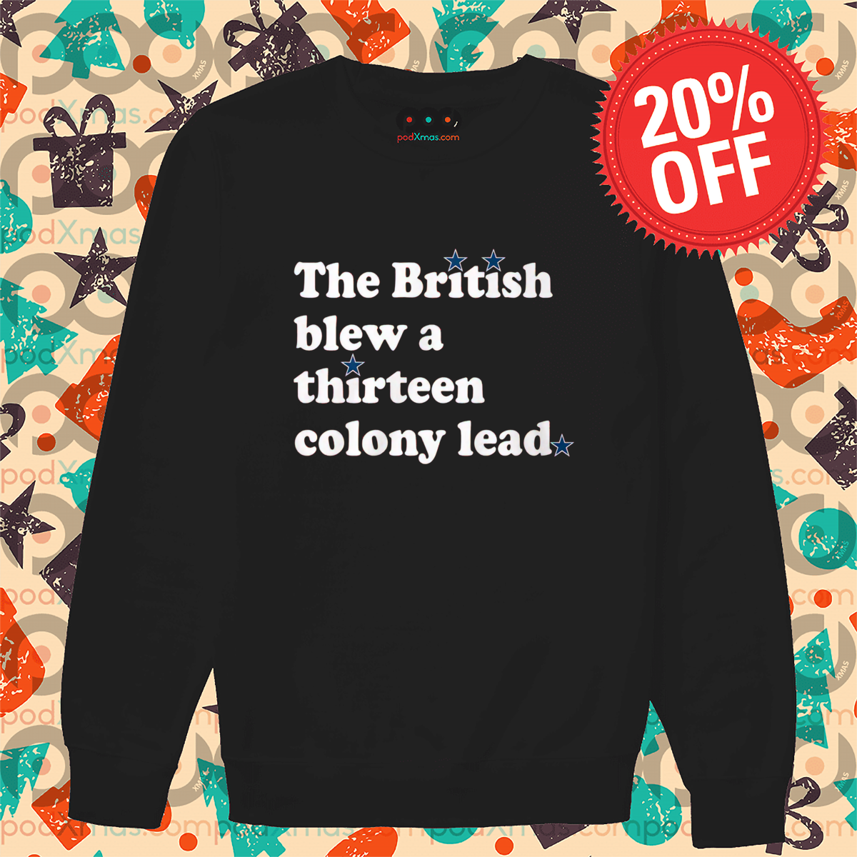 The British Blew A Thirteen Colony Lead Shirt