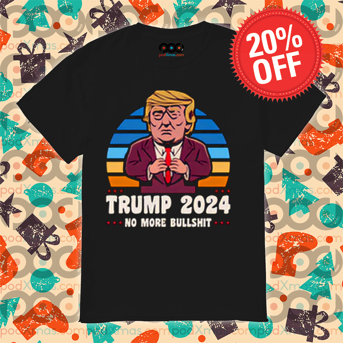 Trump 2024 No More Bullshit Retro Shirt