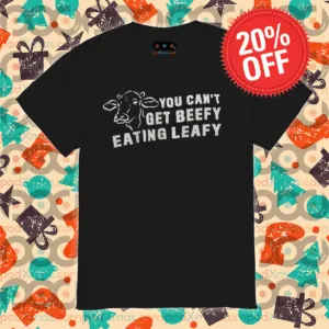 Cow You Can't Get Beefy Eating Leafy Shirt