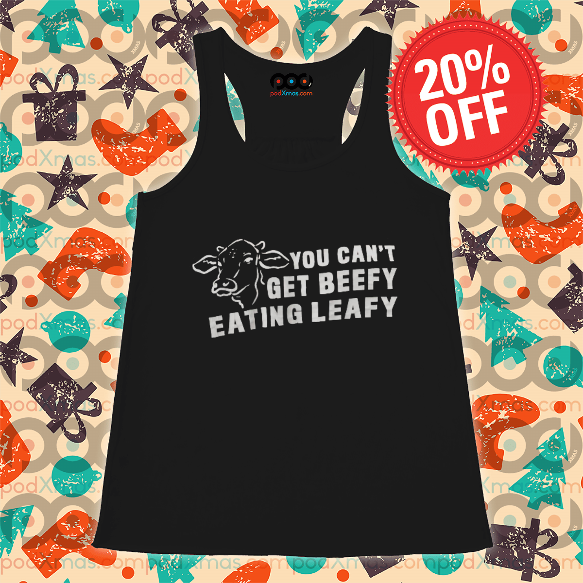 Cow You Can't Get Beefy Eating Leafy Shirt