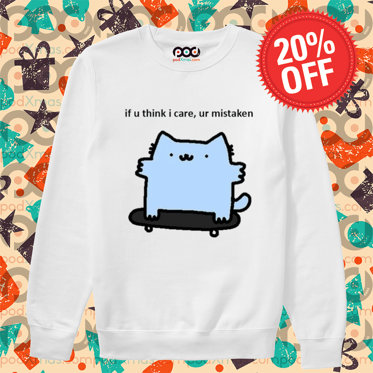 Cat If U Think I Care Ur Mistaken 2024 Shirt