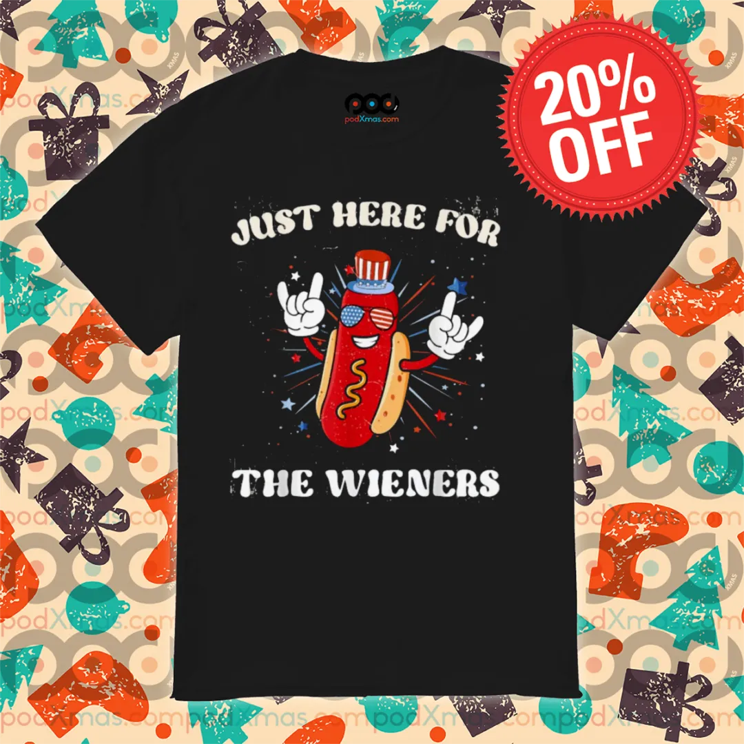 Hot Dog Just Here For The Wieners 2024 Shirt