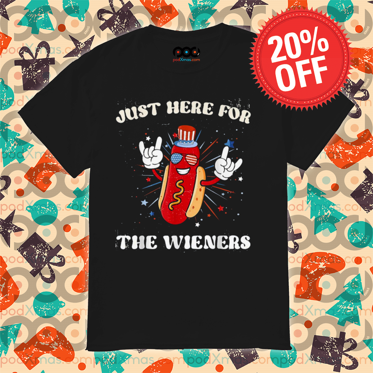 Hot Dog Just Here For The Wieners 2024 Shirt