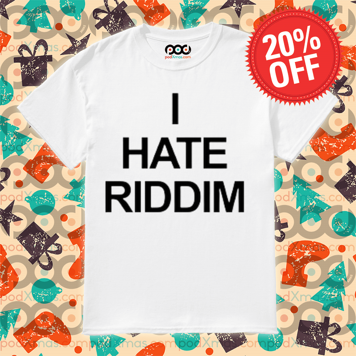 I Hate Riddim 2024 Shirt