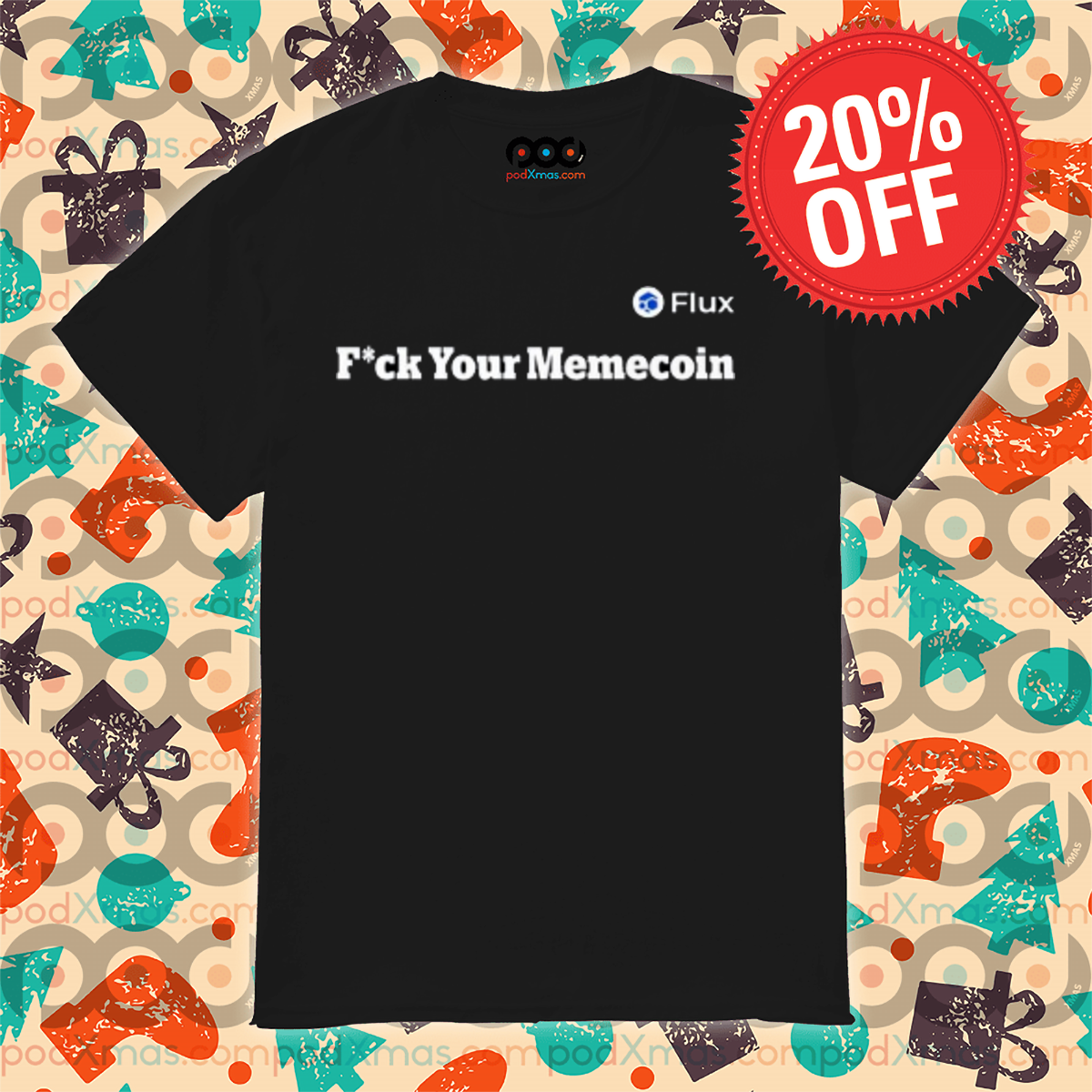 Flux Fuck Your Memecoin 2024 Shirt
