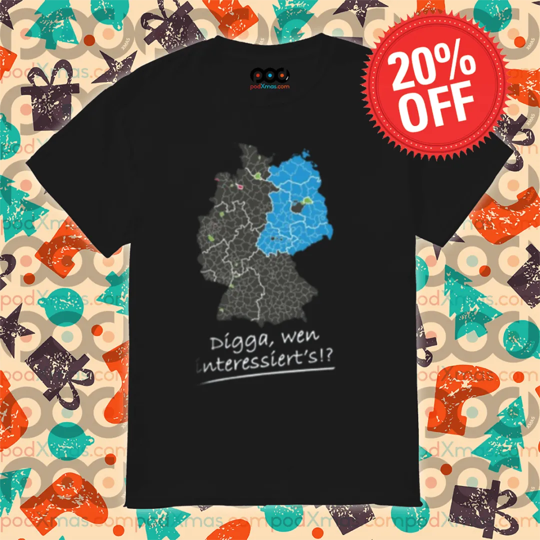 Digga Wen Interessiert 2024 Shirt