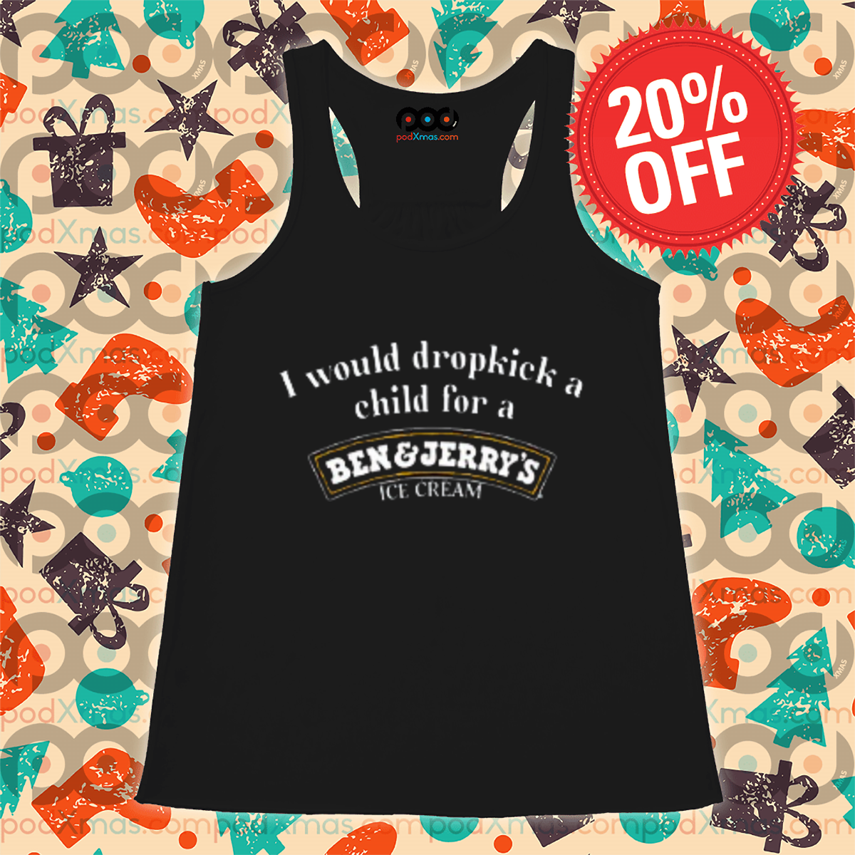 I Would Dropkick A Child For A Ben And Jerry's Ice Cream Shirt