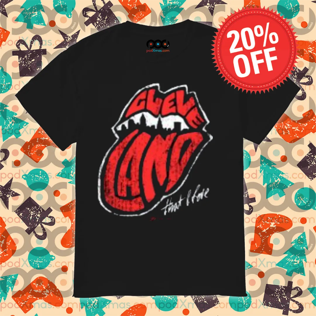 Mouth Cleveland That I Love Shirt