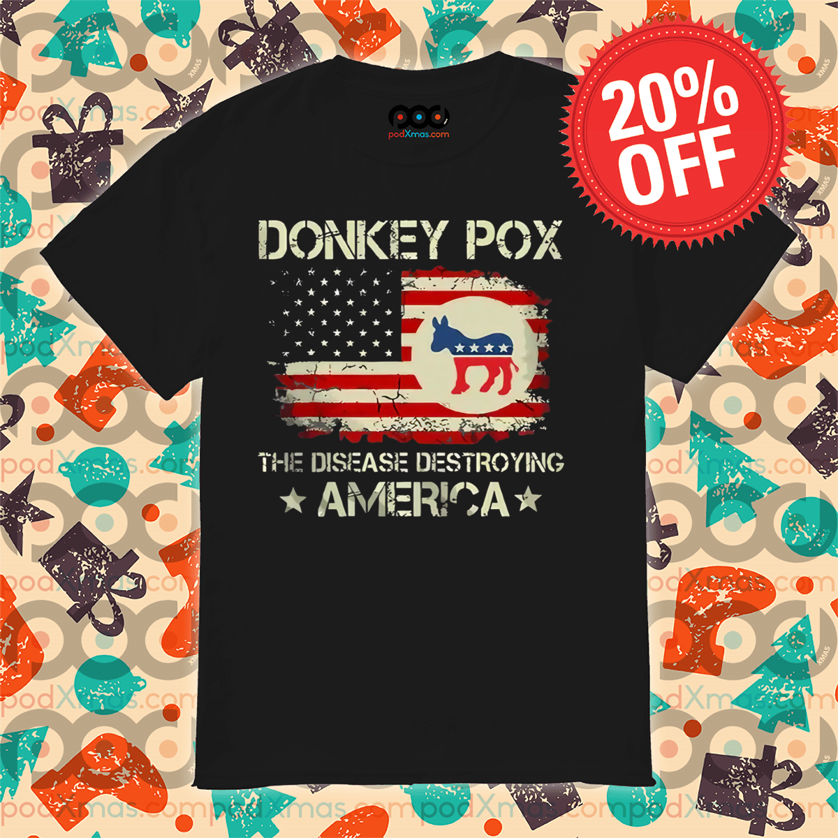 Custom Xmas Gift - Donkey Pox The Disease Destroying America Flag 2024 