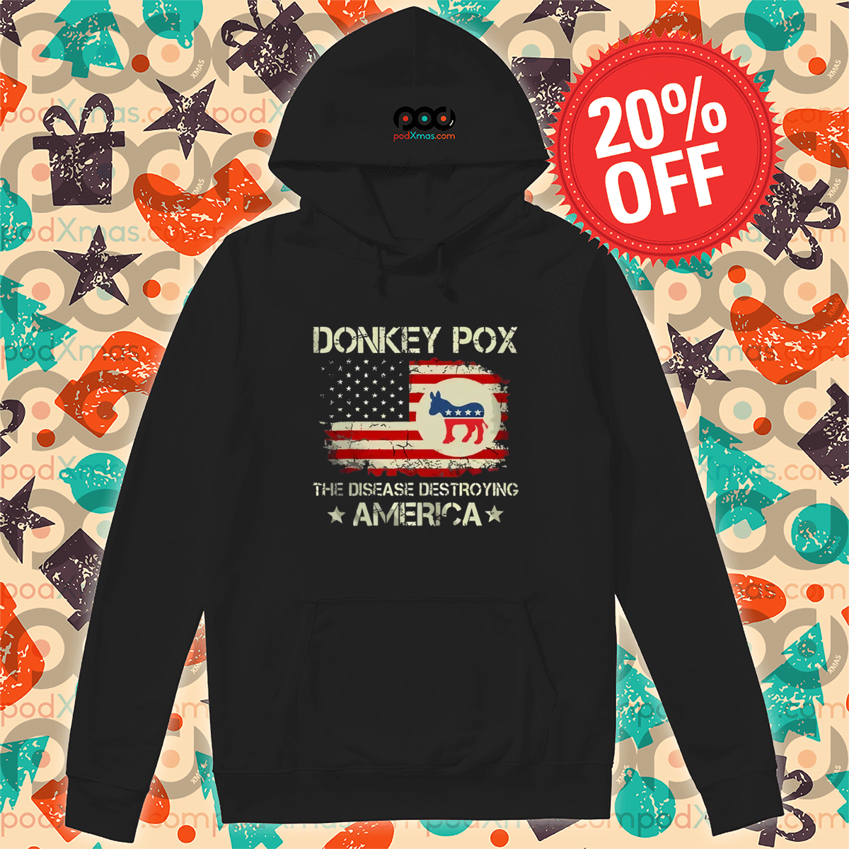 Custom Xmas Gift - Donkey Pox The Disease Destroying America Flag 2024 