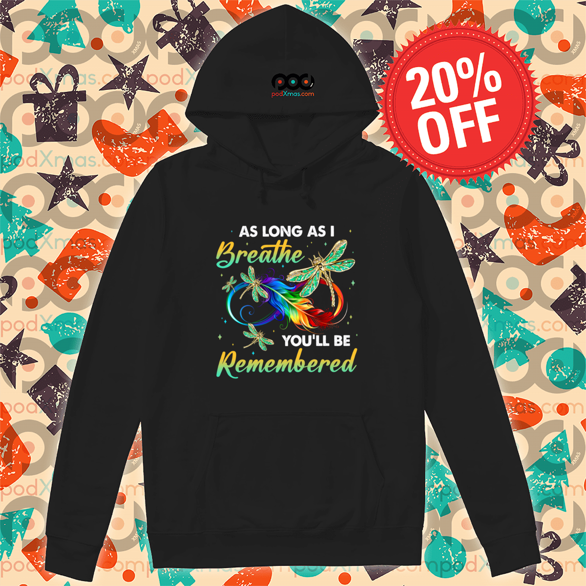 Dragonfly Feather As Long As I Breathe You'll Be Remembered Shirt