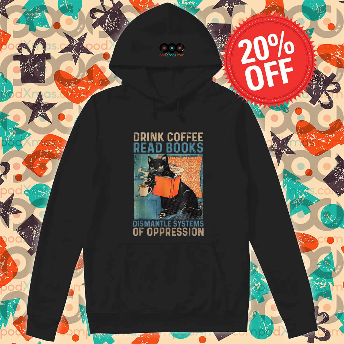 Drink Coffee Read Books Dismantle Systems Of Oppression Vintage Shirt