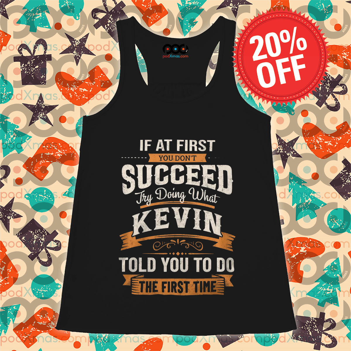 If At First You Don't Succeed Try Doing What Kevin Told You To Do The First Time Vintage Shirt