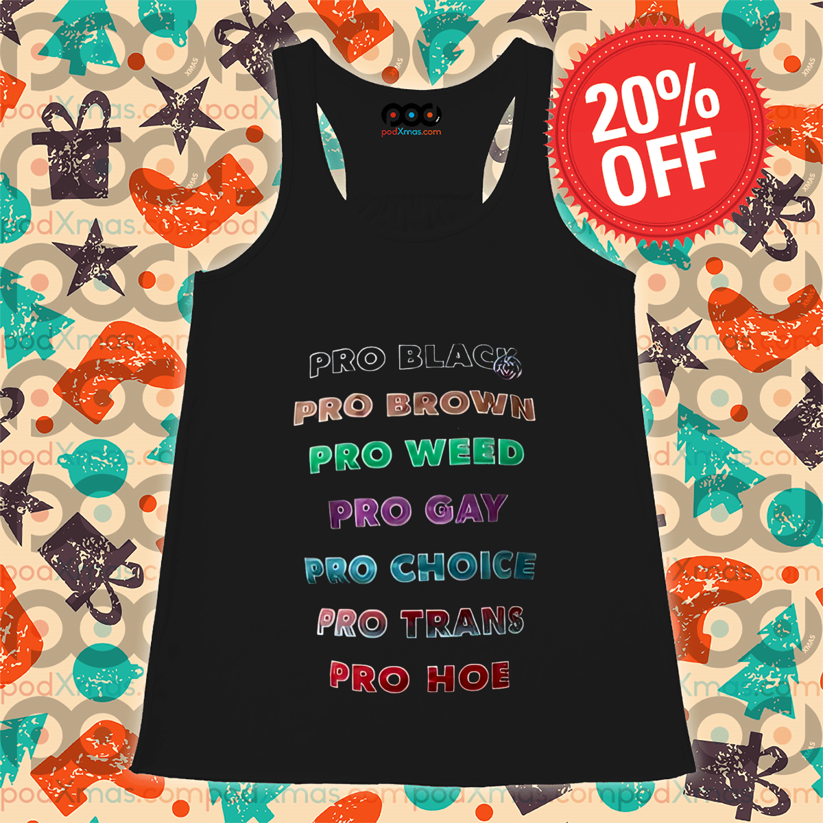 Pro Black Pro Brown Pro Weed Pro Gay Pro Choice Pro Trans Pro Hoe Shirt
