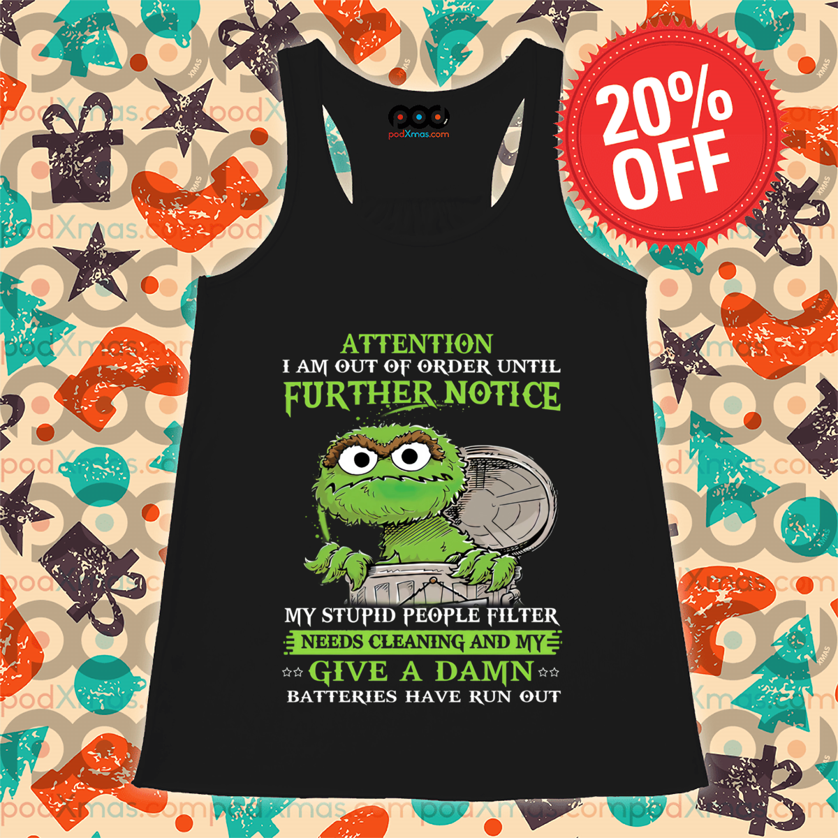 Oscar the Grouch Attention I Am Out OF Order Until Further Notice Shirt