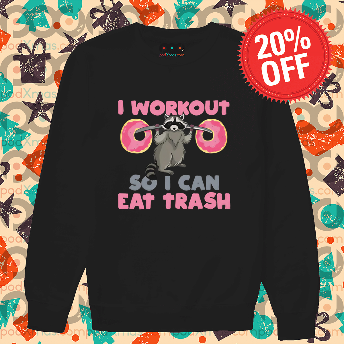 Racoon Deadlift Donut I Workout So I Can Eat Trash Shirt 3 Racoon Deadlift Donut I Workout So I Can Eat Trash Long Sleeve
