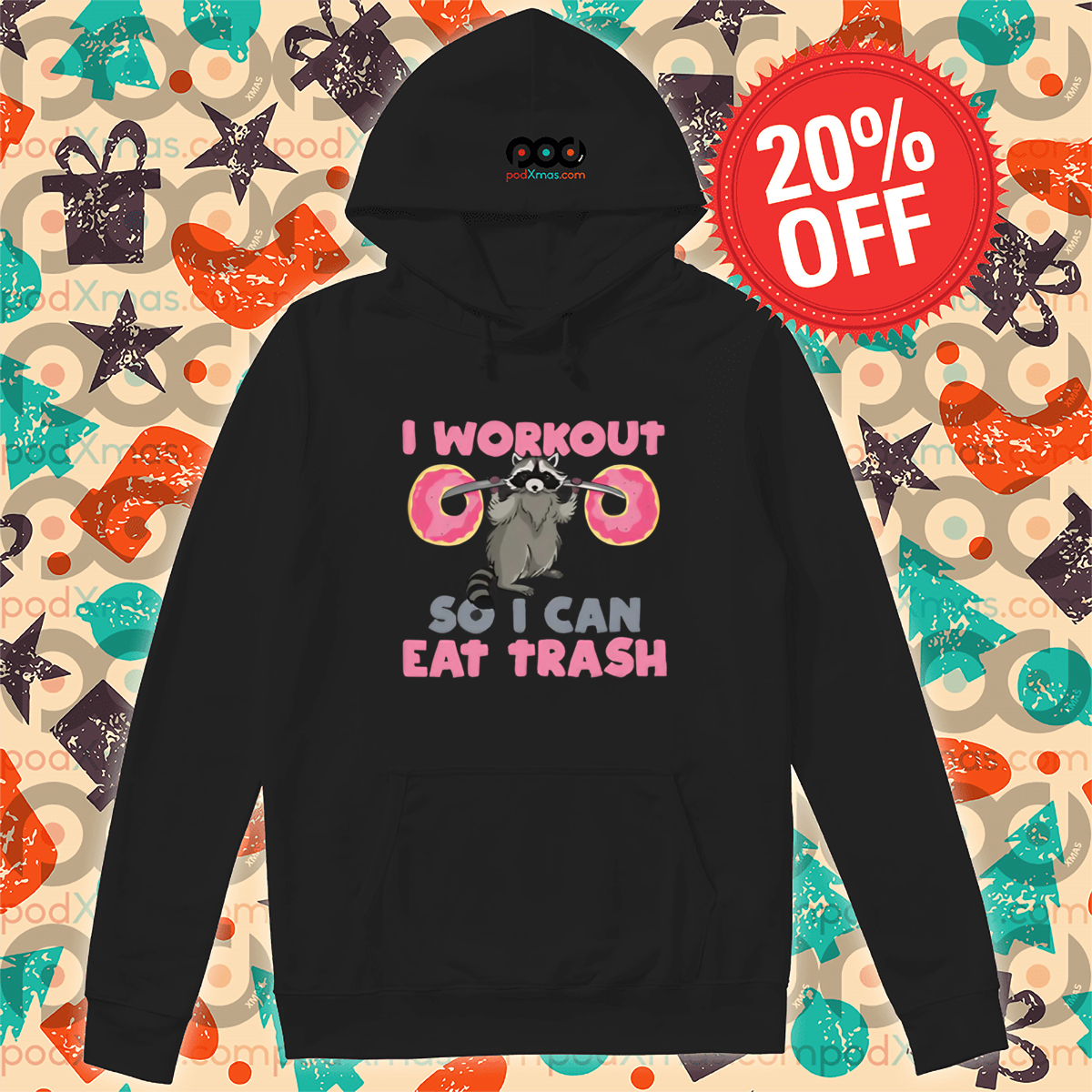 Racoon Deadlift Donut I Workout So I Can Eat Trash Shirt 2 Racoon Deadlift Donut I Workout So I Can Eat Trash Hoodie