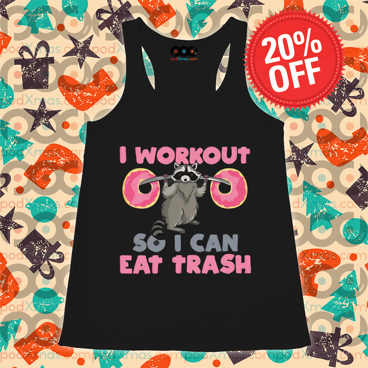 Racoon Deadlift Donut I Workout So I Can Eat Trash Shirt 1 Racoon Deadlift Donut I Workout So I Can Eat Trash Tank Top