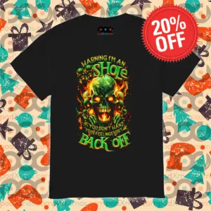 Skull Warning I Am An Asshole If You Do Not Want Your Feelings Hurt Back Off Shirt