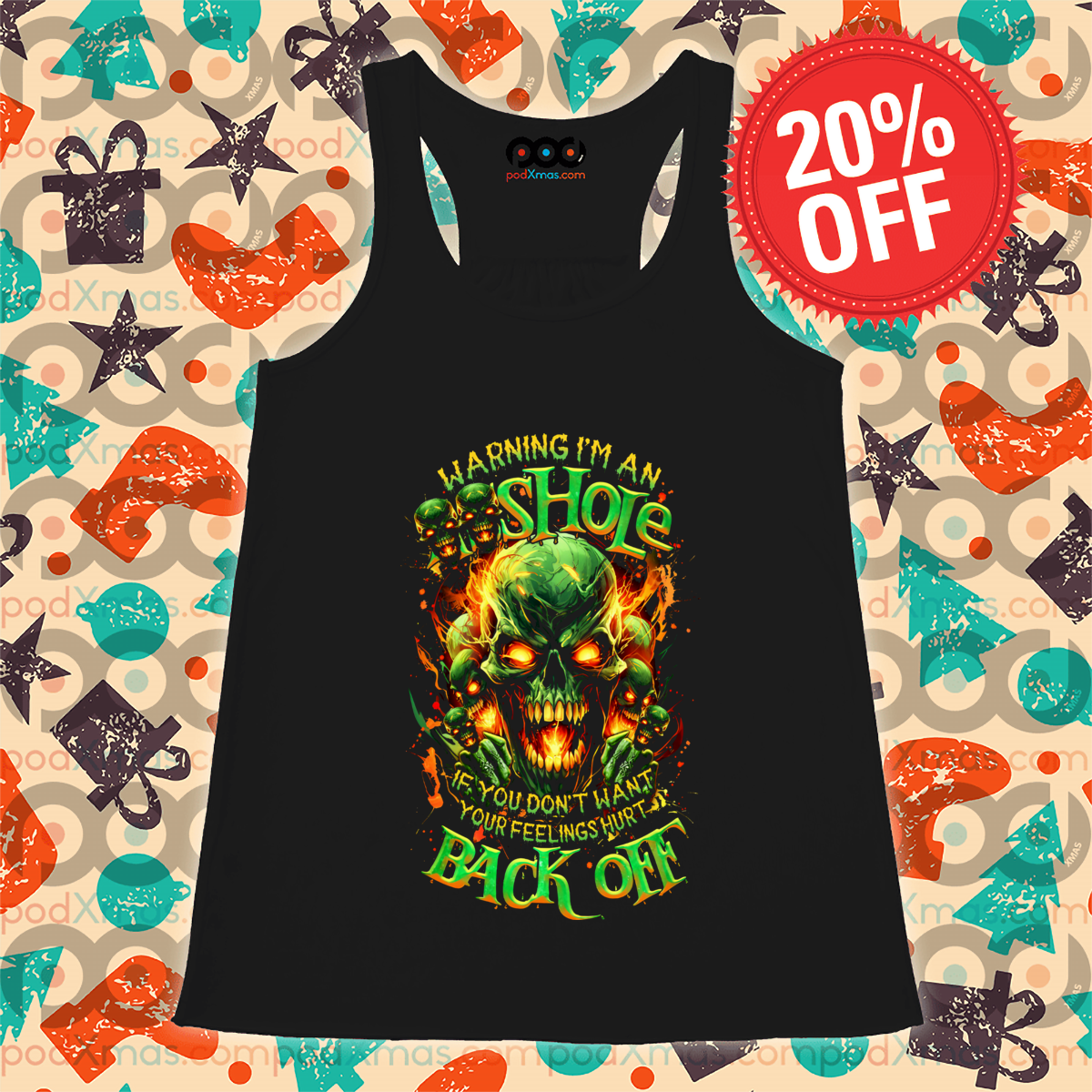 Skull Warning I Am An Asshole If You Do Not Want Your Feelings Hurt Back Off Shirt