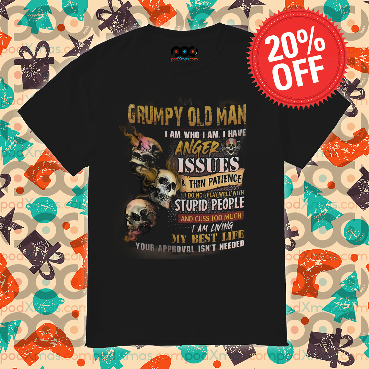 Skulls Grumpy Old Man I Am Who I Am 2024 Shirt